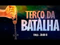 TERÇO DA BATALHA | Contra todo mal | AO VIVO