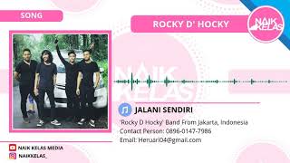 ROCKY D' HOCKY - JALANI SENDIRI