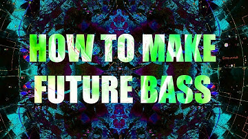 HOW TO MAKE FUTURE BASS!!! | Ableton Live 9 Tutorial