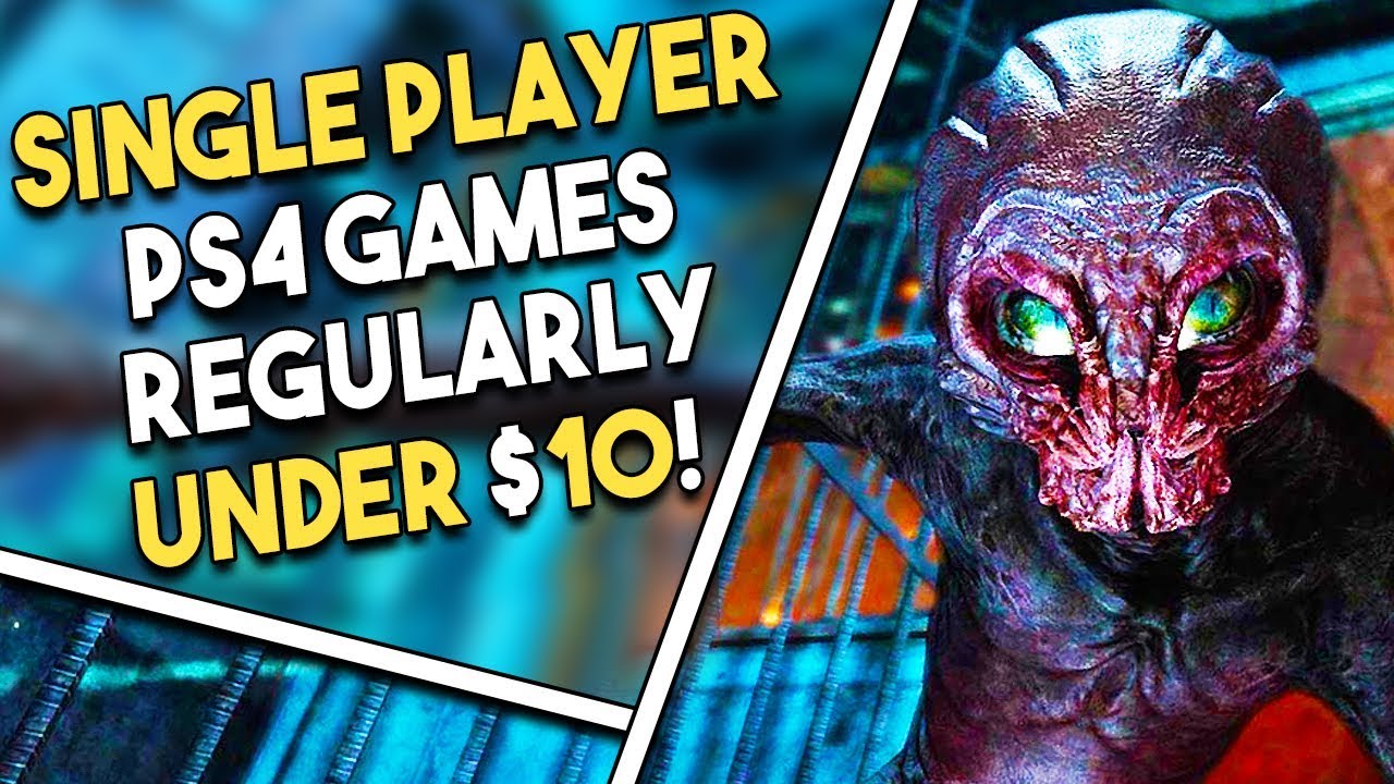 10 Excellent SINGLE PLAYER PS4 Games Regularly UNDER 10 YouTube 10 Excellent SINGLE PLAYER PS4 Games Regularly UNDER 10 YouTube