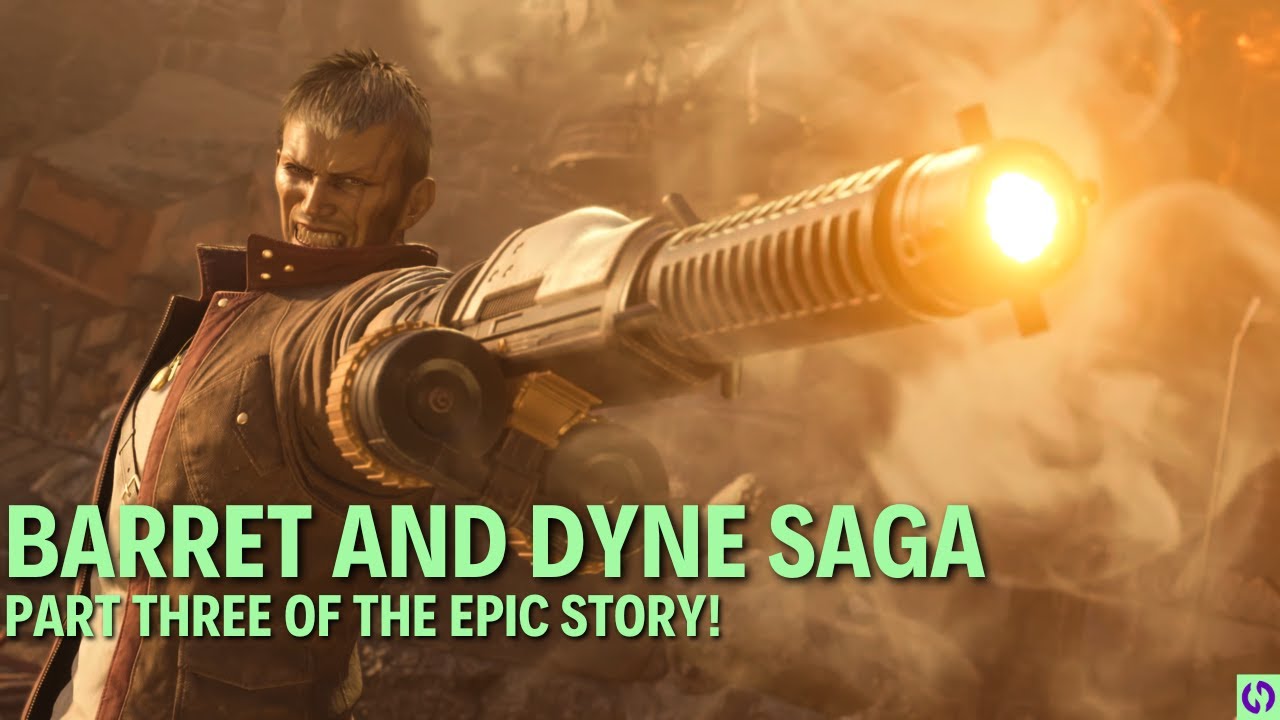 The Epic Story of Barret & Dyne Part 3 | Final Fantasy VII Rebirth