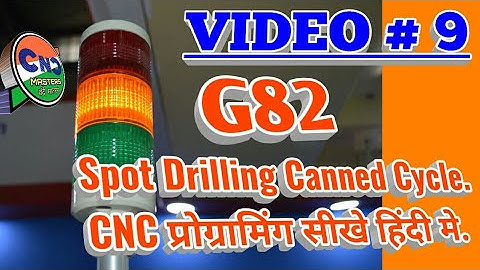 G82- Spot Drilling cycle || Canned Cycle || Learning CNC programming Learning in Hindi