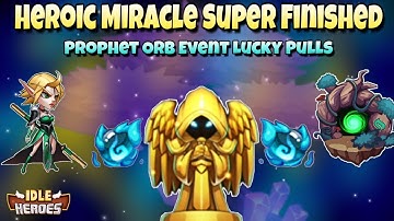 Idle Heroes (O) - Overdoing Heroic Miracle Event - Prophet Orb Event Complete!