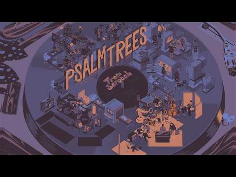 Psalm Trees and ALEXANDER - From Scratch