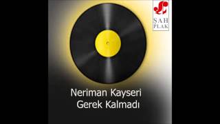 Neriman Kayseri-Neye Yarar [© Şah Plak]