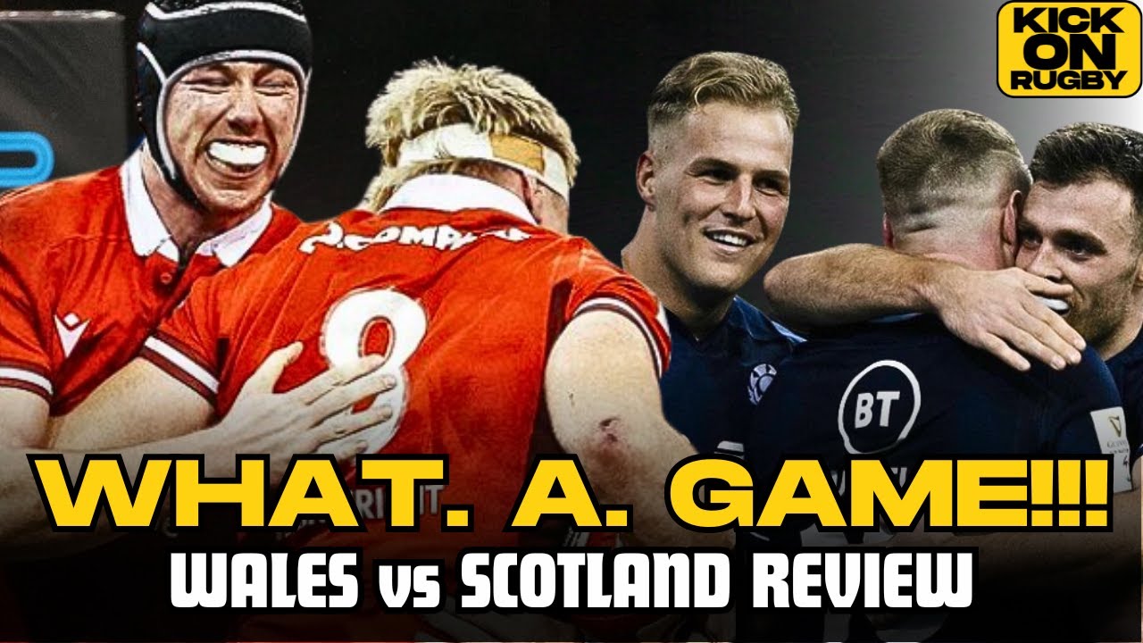 A THRILLER AT THE PRINCIPALITY | WALES vs SCOTLAND SIX NATIONS - YouTube