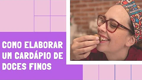 Como fazer um cardápio para doces?