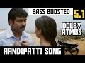 Aandipatti 51 bass boosted song  dharmadurai  yuavan hits  dolby atmos  bad boy bass channel