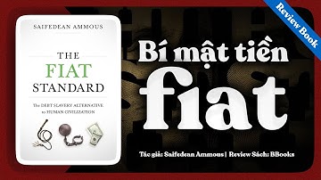 [Review sách] The Fiat Standard - Bí mật tiền fiat và cơ hội cho tiền điện tử