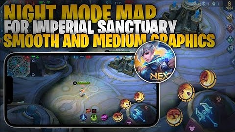 Night Mode Imperial Sanctuary Map | Smooth and Medium | Anti Lag + 60 FPS | MLBB