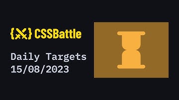 CSS Battle Daily Targets August 15 | 100% match solution