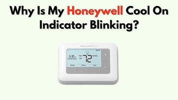 Why is My Honeywell Cool On Indicator Blinking? – Thermostat Delay, Reset, System Check