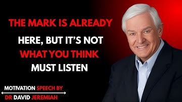 The Mark Is Already Here, But It’s Not What You Think | Dr. David Jeremiah