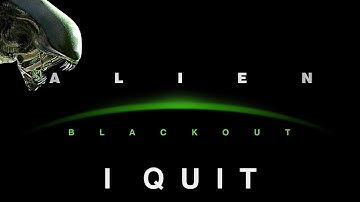 Alien: Blackout - THAT’S IT! I QUIT! iOS/Android Gameplay (by D3PA)