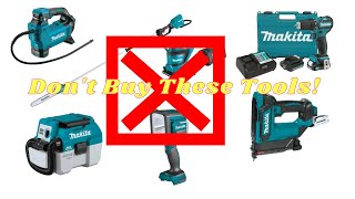 TOP 10 | Makita Tools I Would NEVER Buy | Makita Tools to Avoid!