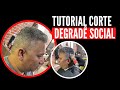 Como fazer corte Degradê social | Barbeiro Barbosa