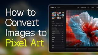 How to Convert Images to Pixel Art – ASCII, Dither, Halftone & LEGO Effects | Ditther
