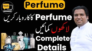 How to Launch a Profitable Perfume Business in Pakistan - Complete Guideline With Practical Tips!!!