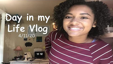 DAY IN MY LIFE VLOG (4.11.20)
