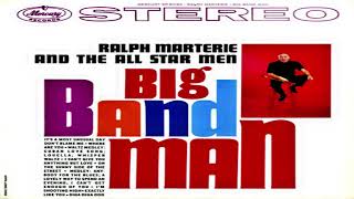 Ralph Marterie And The All Star Men – Big Band Man  GMB