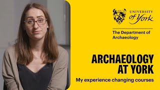 Archaeology at York: My experience changing courses