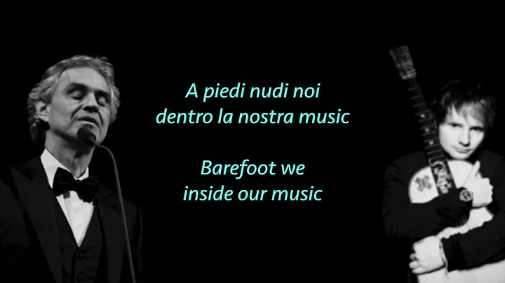 Ed Sheeran, Perfect Symphony ft. Andrea Bocelli (lyrics & translate)