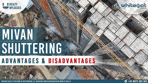 MIVAN Construction | Why MIVAN Construction is Beneficial? Pros and cons | Whitehat Realty