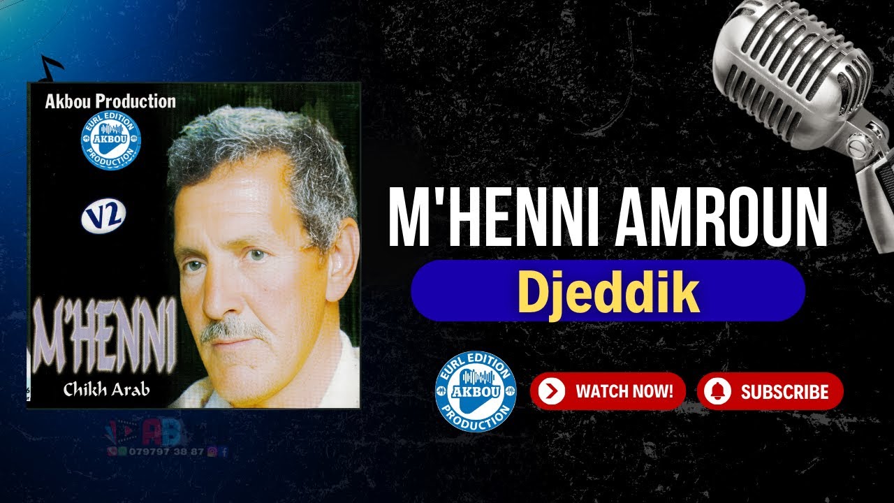 M'henni Amroun - Djeddik (Clip Officiel)