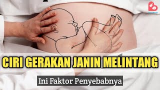 CIRI GERAKAN JANIN MELINTANG SERTA HAL YANG MENYEBABKANNYA..