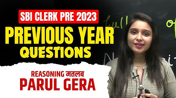 Previous year Questions | SBI Clerk Prelims 2023 | Reasoning | Parul Gera | Puzzle Pro