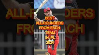 Best All-rounders from Each Team in IPL 2024 #glennmaxwell #ravindrajadeja