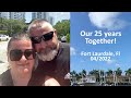 OUR 25TH WEDDING ANNIVERSARY IN FORT LAURDALE, FL - 04/2022