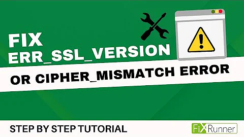 How to fix err_ssl_version or cipher_mismatch_Error - FixRunner