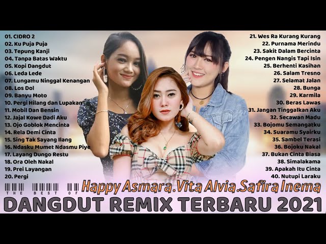 Happy Asmara, Vita Alvia, Safira Inema Terbaru 2021 [FULL ALBUM] Dangdut Remix Terbaru 2021 Terbaik class=