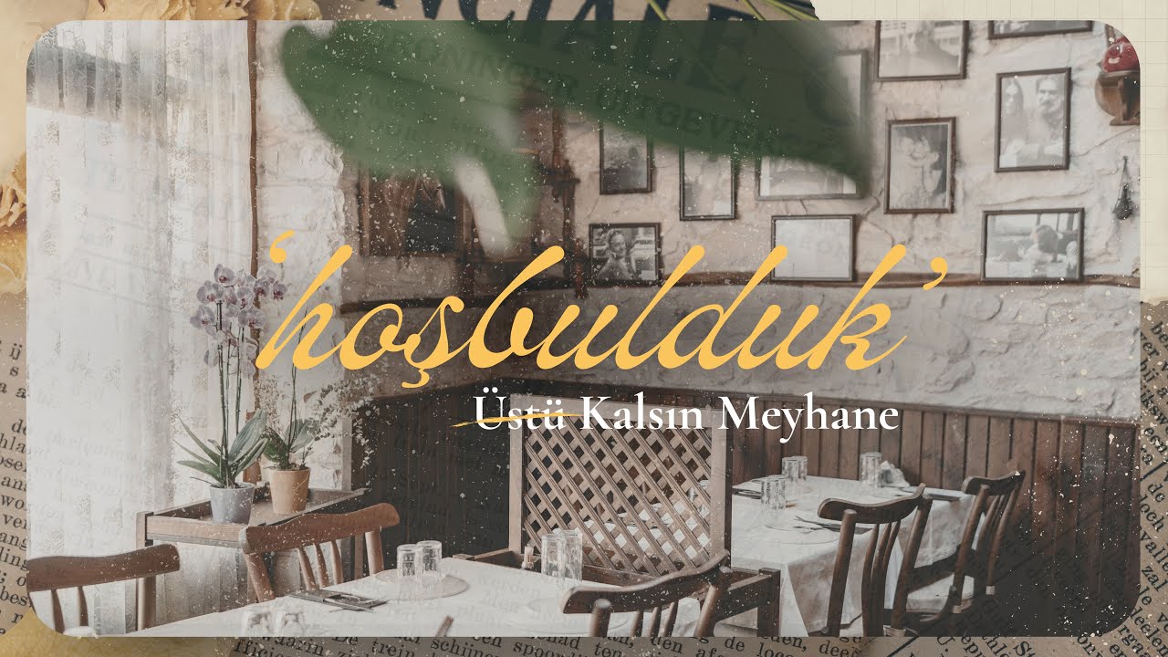 Üstü Kalsın Meyhane"Hoşbulduk"