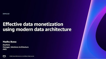 AWS re:Invent 2023 - Effective data monetization using modern data architecture (IMP210)