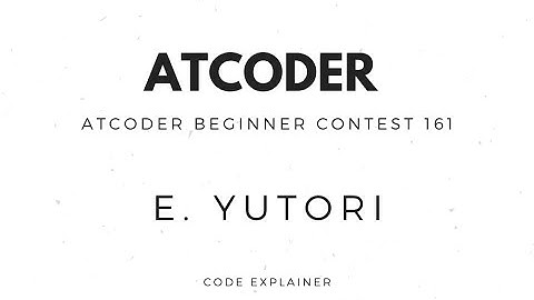 E - Yutori || AtCoder Beginner Contest 161 || [ C++ SOLUTION ]