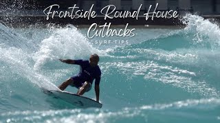 Surf Tip / How To: Frontside Round House Cutback