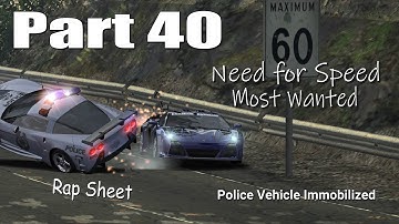 NFS Most Wanted Walkthrough 100% Part40 - Rap Sheet "Police Vehicle Immobilized"