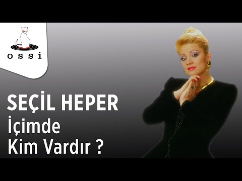 Seçil Heper - İçimde Kim Vardır