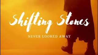 Shifting Stones - Never Looked Away (Official Video)