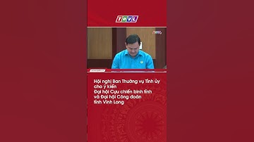 Hội nghị Ban Thường vụ Tỉnh ủy cho ý kiến Đại hội Cựu chiến binh tỉnh và Đại hội Công đoàn tỉnh VL