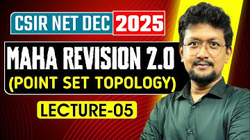 🚀Real Analysis MAHA Revision LEC 05 | Point Set Topology | Revision for CSIR NET Dec 2025 Exam