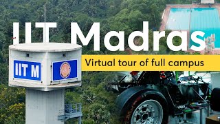 IIT Madras - Full campus virtual tour | Academics | Facilities | Innovation
