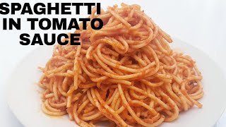 QUICK AND EASY SPAGHETTI IN TOMATO SAUCE II HOW TO MAKE SPAGHETTI IN TOMATO SAUCE