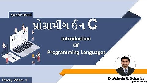 Programming in C | In Gujarati | 1 - Intro. Of Prog. Languages | By Dr.Ashwin Dobariya