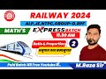 Railway 2024ratio and proportion class 2 alp  rpf tech ntpc groupd  maths by mraza sir