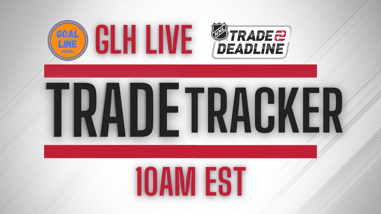 GLH LIVE!!! #8 NHL TRADE DEADLINE EDITION, BIG TRADE NEWS and PREDICTIONS