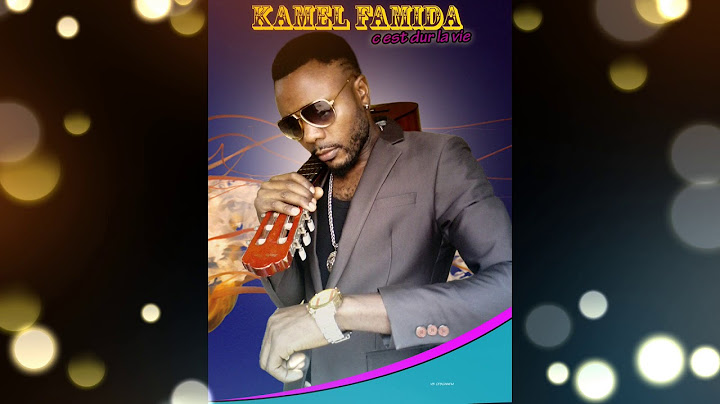 Kamel famida c'est dur la vie