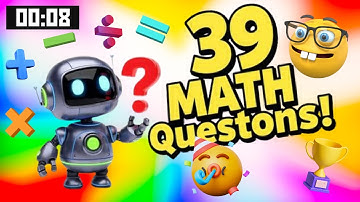 39 Timed Math Questions: Easy to Hard Challenge!